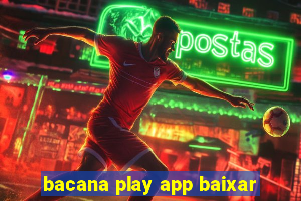 bacana play app baixar